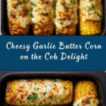 Best Cheesy Garlic Butter Corn on the Cob Recipe