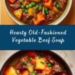 My Mom’s Old-Fashioned Vegetable Beef Soup Recipe