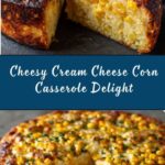 Cheesy Cream Cheese Corn Casserole Recipe
