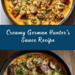 Creamy German Hunter’s Sauce Recipe