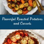Perfect Roasted Potatoes And Carrots Recipe