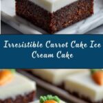 Carrot Cake Ice Cream Cake Recipe