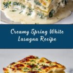Springtime White Lasagna Recipe
