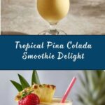 Refreshing Pina Colada Smoothie Recipe