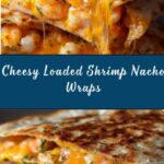 Loaded Shrimp Nacho Bomb Wraps with Shrimp and Cheese Recipe
