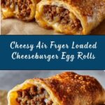 Air Fryer Loaded Cheeseburger Egg Rolls Recipe