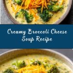 Broccoli Cheese Soup Recipe