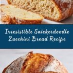 The Best Snickerdoodle Zucchini Bread Recipe