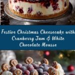 Christmas Cheesecake (Cranberry Jam White Chocolate Mousse Cheesecake) Recipe