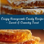 Honeycomb Candy Recipe