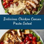 Chicken Caesar Pasta Salad Recipe