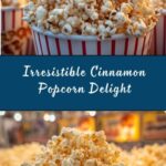 Cinnamon Popcorn Recipe