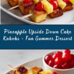 Pineapple Upside Down Cake Kabobs Recipe