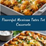 Mexican Tater Tot Casserole Recipe