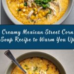 Mexican Street Corn Soup Recipe