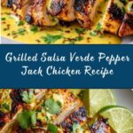 Grilled Salsa Verde Pepper Jack Chicken: A Quick Dinner Recipe