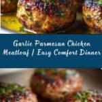Garlic Parmesan Chicken Meatloaf Recipe