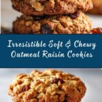 Soft & Chewy Oatmeal Raisin Cookies Recipe