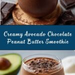 Avocado Chocolate Peanut Butter Smoothie Recipe