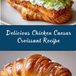 Chicken Caesar Croissant Recipe