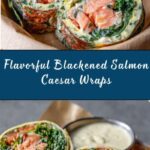 Blackened Salmon Caesar Wraps Recipe
