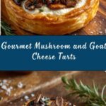 Savory Mushroom and Goat Cheese Tarts with Shallots Recipe