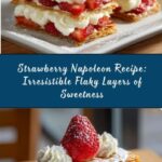 Strawberry Napoleons: A Sweet, Flaky Delight Recipe