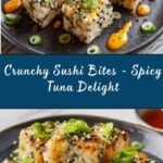 Crunchy Sushi Bites with Spicy Tuna Recipe
