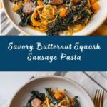 Butternut Squash Sausage Pasta Recipe